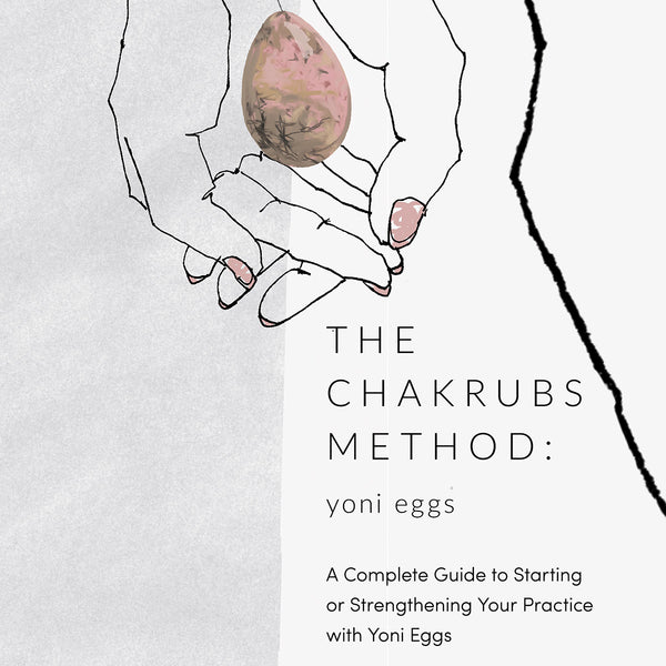 The Chakrubs Method Workbook for Yoni Eggs - Digital Version
